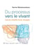 Du processus vers le vivant - Journal créatif d’une rescapée
