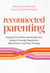 Reconnected Parenting - Healing the Whole Family Nervous System Through Regulation, Breathwork, and Play Therapy