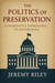 The Politics of Preservation: Conservative Approaches to Governance