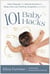 101 Baby Hacks - Infant Massage and Natural Solutions to Help with Sleep, Colic, Gas, Teething, Congestion, and More