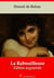La Rabouilleuse – suivi d'annexes - Nouvelle édition 2019