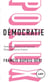 Démocratie - Histoire politique d'un mot aux États-Unis et en France