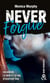 Never Forgive T2 - Après Never Forget, la Dark Romance continue dans l'interdit