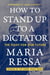 How to Stand Up to a Dictator - The Fight for Our Future