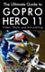 The Ultimate Guide To The GoPro Hero 11