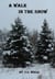 A Walk In The Snow
