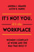 It's Not You, It's the Workplace - Women's Conflict at Work and the Bias that Built it