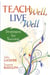 Teach Well, Live Well - Strategies for Success