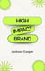 High Impact Brand - Big Millions, #1