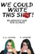 We Could Write this Sh!t: Hilariously Bad Sex Scenes