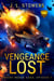 Vengeance Lost: Ardent Redux Saga: Episode 1 (A Space Opera Adventure) - Ardent Redux Saga, #1