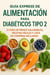 Guía express de alimentación para diabéticos tipo 2