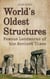 World's Oldest Structures: Famous Landmarks of the Ancient Times