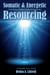 Somatic & Energetic Resourcing: Facilitating Clients Living Authentically