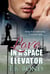 Love in a Space Elevator - Quantum Quickies, #2