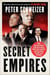 Secret Empires - How the American Political Class Hides Corruption and Enriches Family and Friends