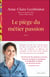 Le piège du métier passion