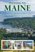 Moving to Maine - The Essential Guide to Get You There and What You Need to Know to Stay