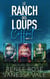 Le Ranch des Loups Coffret - Le ranch des Loups