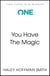 You Have The Magic - Harness the Power of Your Mind to Transform Your Reality