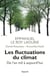 Les fluctuations du climat de l'an mil à aujourd'hui