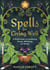 Spells for Living Well - A Witch's Guide for Manifesting Change, Well-being, and Wonder