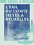 L'Exil du comte Sieyès à Bruxelles - 1816-1830