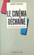Le cinéma déchaîné : mutation d'une industrie