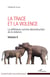 La Trace et la violence - La différance comme déconstruction de la violence - Volume II