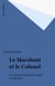 Le Marabout et le Colonel - La Mauritanie de Ould Daddah à Ould Taya