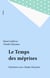 Le Temps des méprises - Entretiens avec Claude Glayman