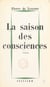 La saison des consciences