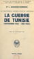 Au prestigieux rendez-vous de Carthage - La guerre de Tunisie, novembre 1942 - mai 1943