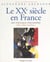 Le XXe siècle en France : art, politique, philosophie