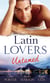 Latin Lovers Untamed - In Dante's Debt / Captive in His Bed / Brazilian Boss, Virgin Housekeeper