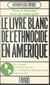 L'ethnocide à travers les Amériques - Colloque organisé par la Société des américanistes, Paris, 1970