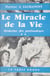 Médecine des profondeurs (2) - Le miracle de la vie