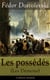 Les possédés (Les Démons) - L'édition intégrale - Le roman politique: Les possédés + La Confession de Stavroguine (Fragment Inédit des possédés)