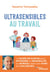 Ultrasensibles au travail - Le guide de survie pour affirmer sa sensibilité au bureau, avec son chef, ses collègues