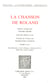 La Chanson de Roland - Tome I, Introduction, texte critique, variantes de O, index des noms propres ; Tome II, apparat de la rédaction ß et recherches sur l'Archétype