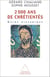 2 000 ans de chrétientés - Guide historique