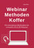 Webinar Methoden Koffer - 50 interaktive Methoden für virtuelle 2D & 3D Räume