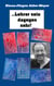 Lehrer sein dagegen sehr - Erinnerungen an den Werdegang und das Leben eines  ganz besonderen Lehrers und Pädagogen