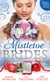 Mistletoe Brides - Italian Doctor, Sleigh-Bell Bride / Christmas Angel for the Billionaire / His Vienna Christmas Bride