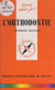 L'orthodontie - Ou orthopédie dento-faciale