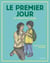 Le premier jour - Une histoire sur le courage
