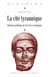 La cité tyrannique - Histoire politique de la Grèce archaïque