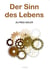 Der Sinn des Lebens