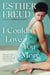 I Couldn't Love You More - A Novel