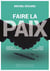 Faire la paix - Ce que nous enseignent les accords de Matignon